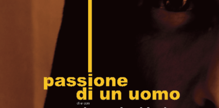 “PASSIONE DI UN UOMO” monologo teatrale – 30/03/2015